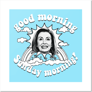 Pelosi Good Morning Sunday Morning Invert Posters and Art